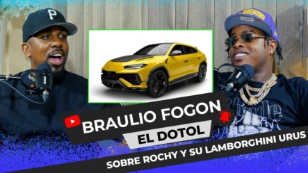Braulio Fogón Revela Su Fortuna Y Da Luz Sobre La Lamborghini Urus