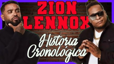 Zion Y Lennox El Dúo Que REVOLUCIONÓ El Genero URBANO | ZION & LENNOX • H I S T O R I A