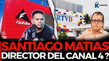 ¡ALOFOKE VS IVAN RUIZ! Santiago Matias Pide El Canal 4 Al Presidente