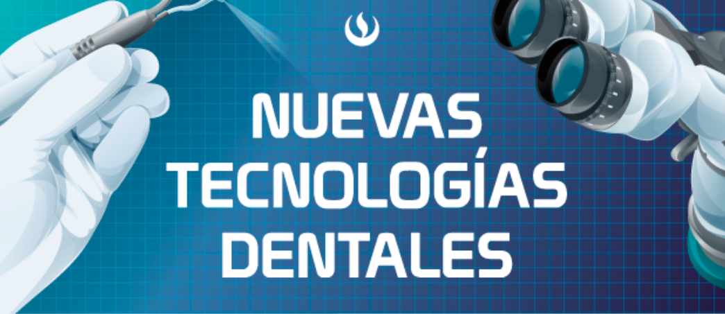 Nuevas Tecnologías Dentales