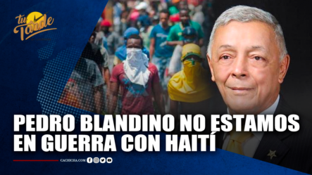 Ex Embajador Pedro Blandino Canto Da Su Opinión Del Tema De Haití | Tu Tarde