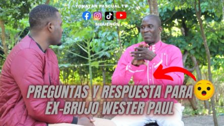 EX-BRUJO WESTER PAUL – PREGUNTAS Y RESPUESTAS