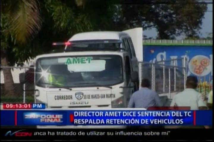 Director De AMET Dice Sentencia Del TC Respalda La Retención De Vehículos