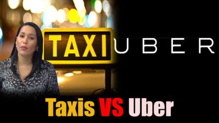 Taxis Vs Uber, Serios Problemas